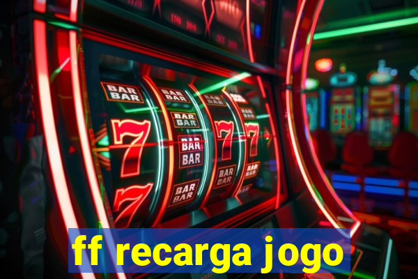 ff recarga jogo